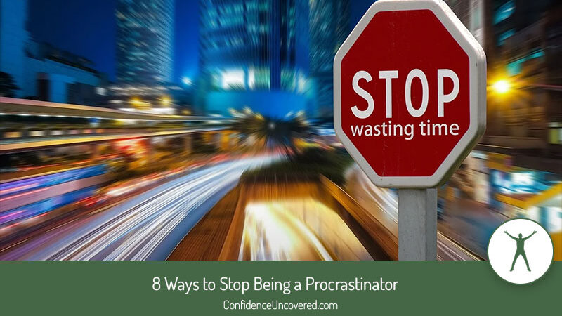 8 Ways to Stop Being a Procrastinator