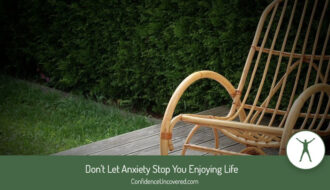 Don't let anxiety stop you enjoying life