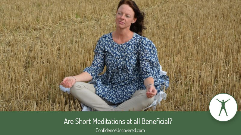 Are Short Meditations at all Beneficial?