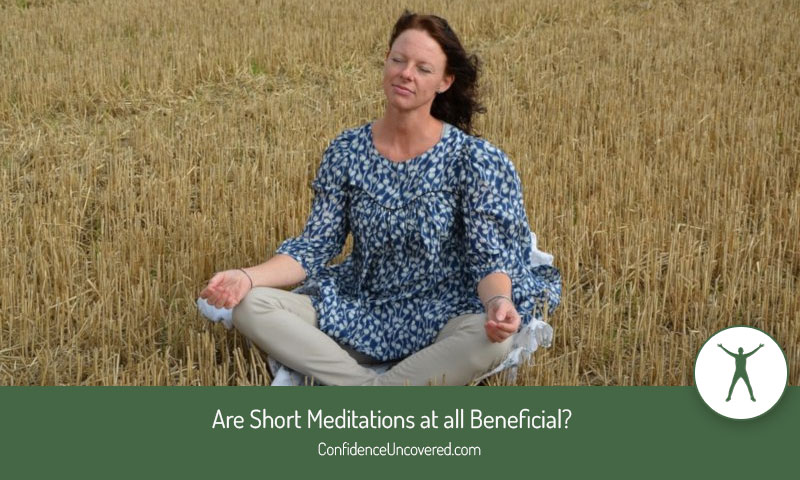 Are Short Meditations at all Beneficial?