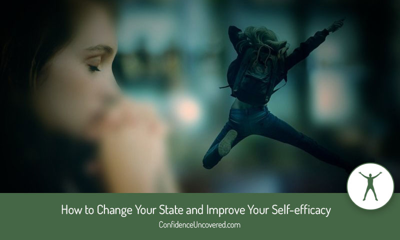 How to Change Your State and Improve Your Self-efficacy