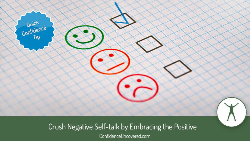 Crush Negative Self-talk by Embracing the Positive