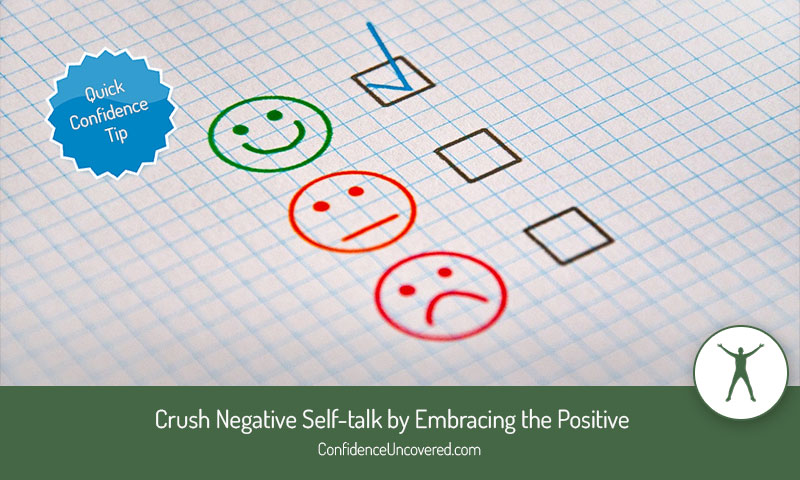 Crush Negative Self-talk by Embracing the Positive