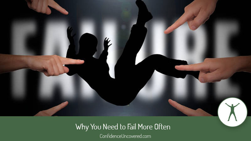 Why You Need to Fail More Often