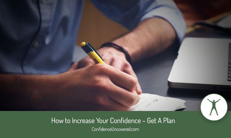 How to Increase Your Confidence – Get A Plan