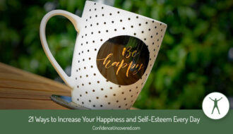 21 Ways to increase your happiness and self-esteem