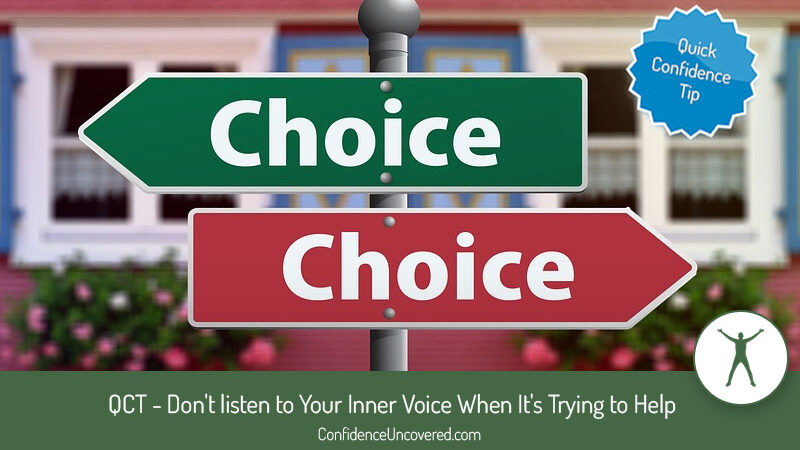 Don’t listen to Your Inner Voice When It’s Trying to Help