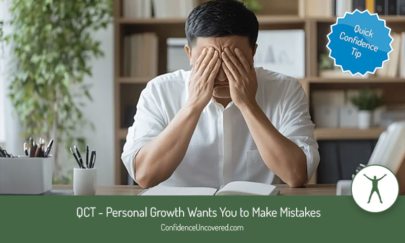 QCT – Personal Growth Wants You to Make Mistakes