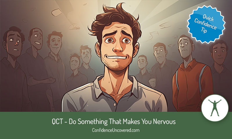 Do Something that Makes You Nervous