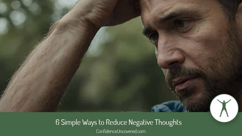 6 Simple Ways to Reduce Negative Thoughts