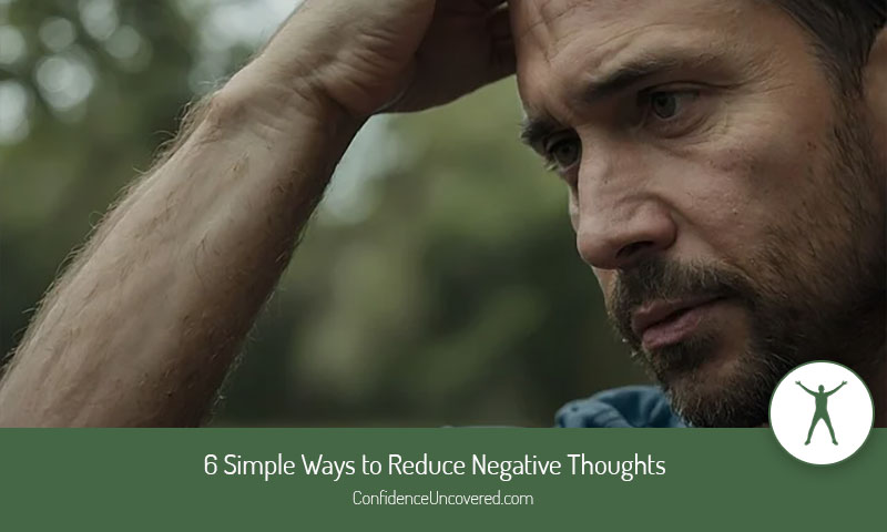 6 Simple Ways to Reduce Negative Thoughts