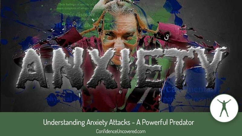 Understanding Anxiety Attacks – A Powerful Predator