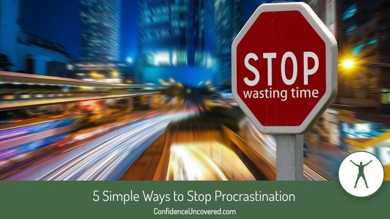 5 Simple Ways to Stop Procrastinating